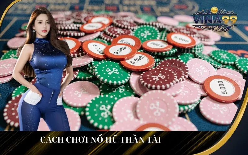 Cách chơi Nổ Hũ Thần Tài Vina99 dễ thắng