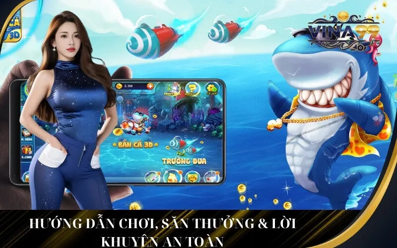 Hướng Dẫn Chơi, Săn Thưởng & Lời Khuyên An Toàn