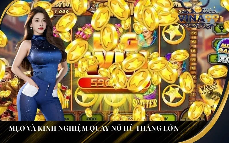 Mẹo Và Kinh Nghiệm Quay Nổ Hũ Thắng Lớn
