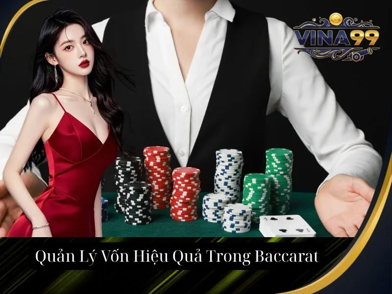 Quản Lý Vốn Hiệu Quả Trong Baccarat