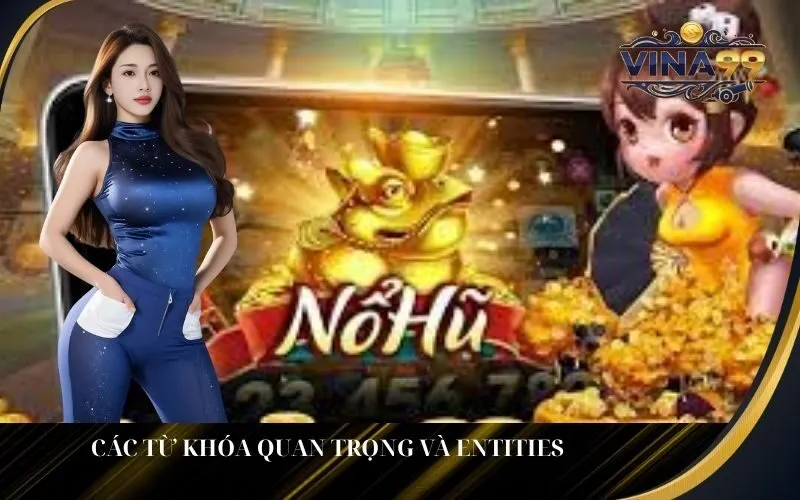 Các từ khóa quan trọng và entities