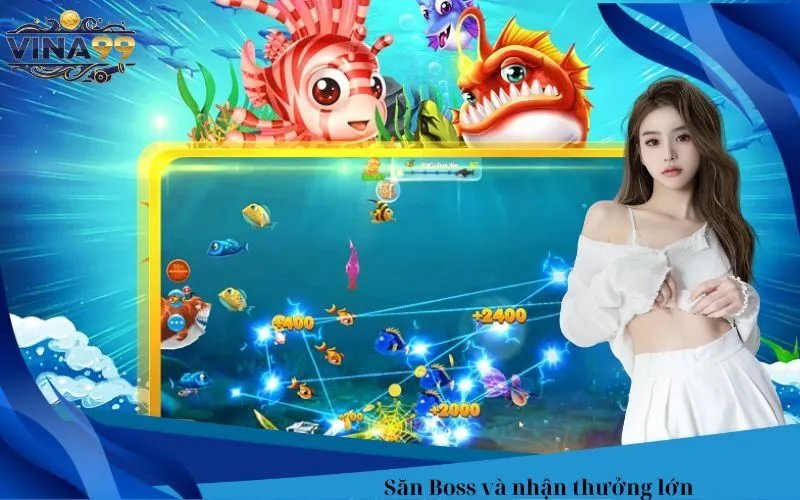 Săn Boss và nhận thưởng lớn