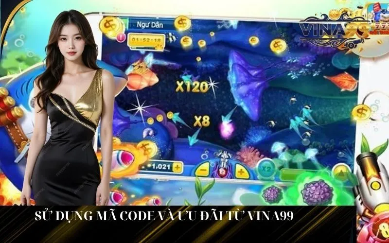 Sử Dụng Mã Code Và Ưu Đãi Từ Vina99